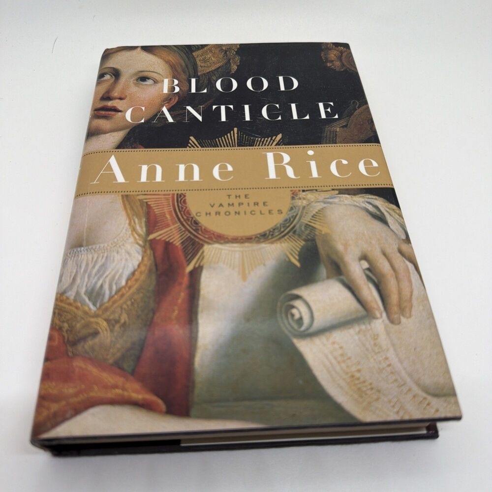 Blood Canticle : The Vampire Chronicles by Anne Rice (2003, Hardcover)